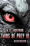 Twins of Prey III: Ascension Twins of Prey III: Ascension
