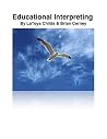 Educational Interpreting: TIH Workbook #4 (The Interpreting Handbook Workbooks)