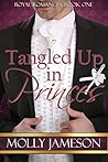 Tangled Up in Princes by Molly Jameson