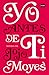 Yo antes de ti (Antes de ti, #1)