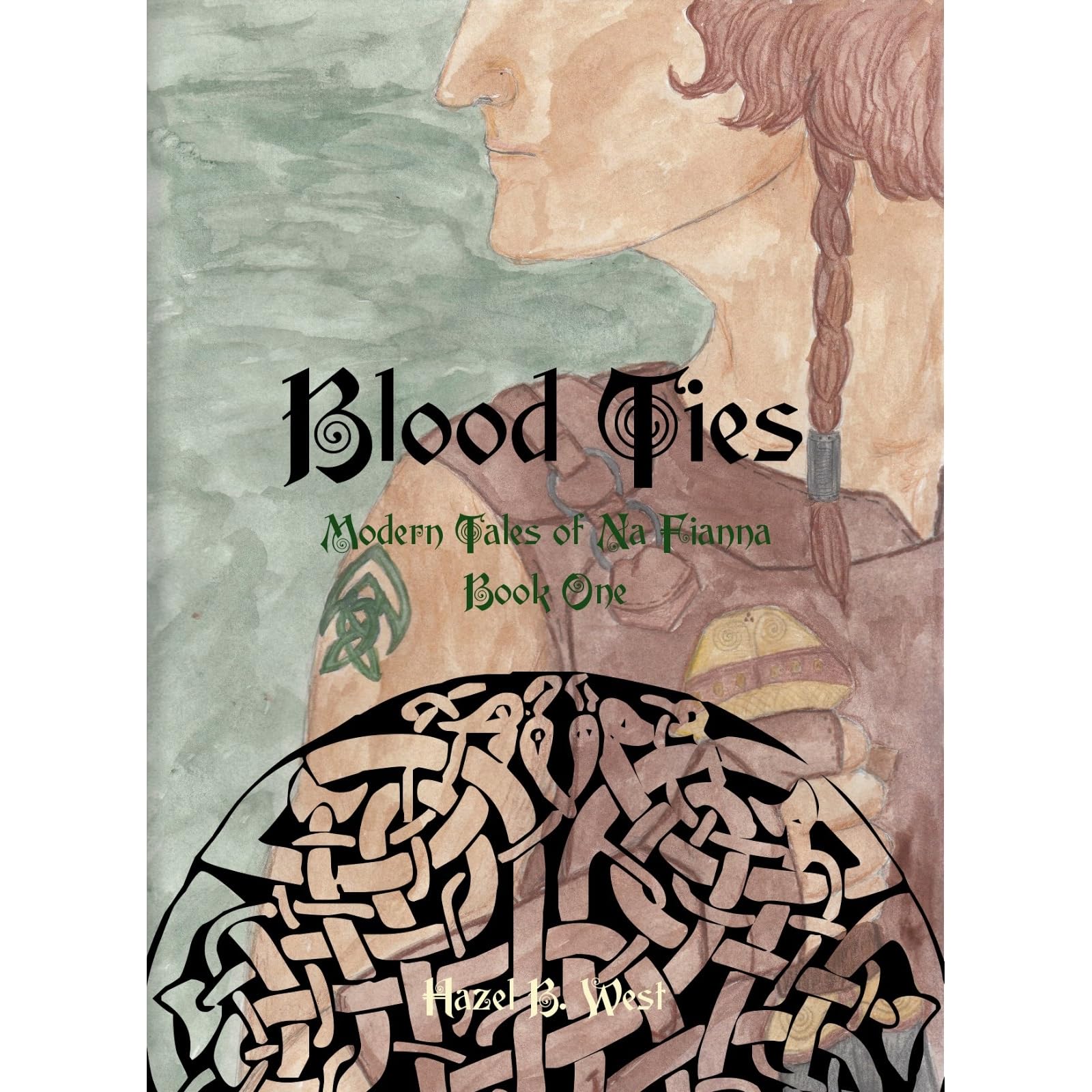 Blood Ties Modern Tales Of Na Fianna 1 By Hazel B West