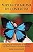 Supera tu miedo de contacto: Un programa de entrenamiento: En siete pasos del miedo al contacto a una mariposa social. (Spanish Edition)