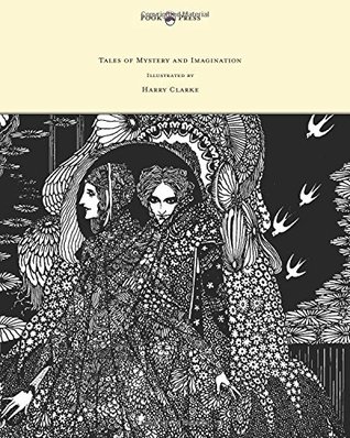 Tales of Mystery and Imagination - Illustrated by Harry Clarke