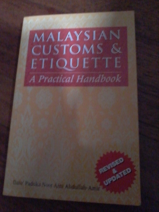 Malaysian Customs & Etiquette A Practical Handbook