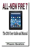All-New Fire 7: The 2016 Encyclopedic Guide (I Love My Gadget Series) All-New Fire 7: The 2016 Encyclopedic Guide (I Love My Gadget Series)