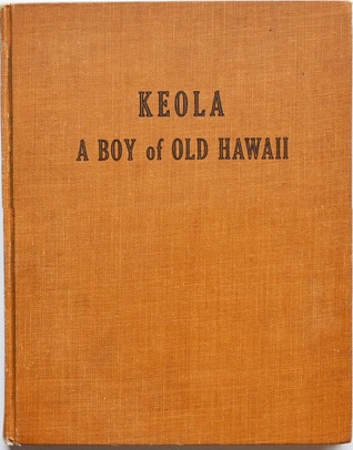 Keola, A Boy of Old Hawaii (Hardcover)