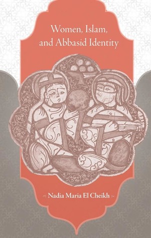 Women, Islam, and Abbasid Identity (Hardcover)