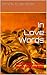 In Love Words: See how words could be used as a method of love (Love Semester Book 1)