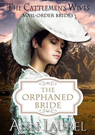 The Orphaned Bride (The Cattlemen's Brides #4)