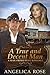A True and Decent Man (Mail Order Bride Romance #7)