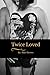 Twice Loved