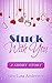 Stuck With You: A Short Story