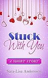 Stuck With You: A...