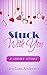 Stuck With You: A Short Story