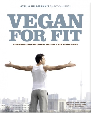 Vegan for Fit. Die Attila Hildmann 30-Tage-Challenge (Hardcover)
