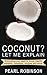 COCONUT? Let Me Explain by Pearl Robinson