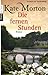Die fernen Stunden by Kate Morton