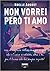 Non vorrei però ti amo (Boomerang, #1)