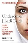I Was Nearly A Jihadi Bride by Anna Erelle