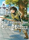 Le confrérie des lions blancs vol.1 by Natsuko Takahashi Le confrérie des lions blancs vol.1 by Natsuko Takahashi