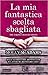 La mia fantastica scelta sbagliata (Taking Chances, #1.5)