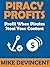 Piracy Profits: How To Bene...