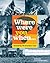 Where Were You When...?: Remembering 180 Extraordinary Events: Unforgettable Moments That Have Shaped Our World