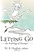 Letting Go: An Anthology of Attempts