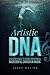 Artistic DNA: A five step guide to start creating a successful career in music
