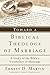 Toward a Biblical Theology of Marriage by Ernest D. Martin