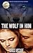 The Wolf In Him (The Mountain Wolf, #1)