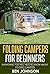FOLDING CAMPERS FOR BEGINNE...