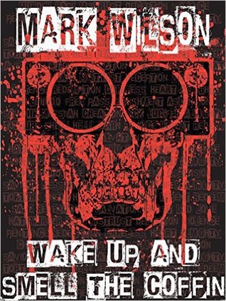 Wake Up And Smell The Coffin