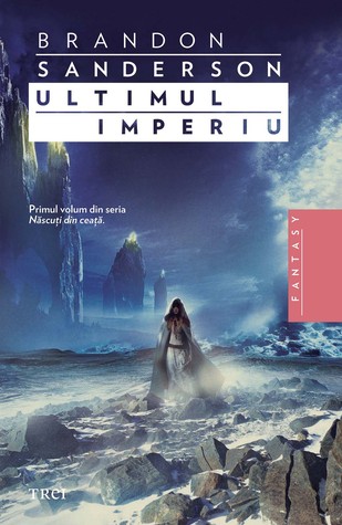Ultimul imperiu (Născuți din ceață, #1)