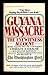 The Guyana Massacre The Eyewitness Account