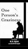 One Person's Craziness