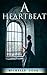 A Heartbeat by Michelle Cook