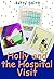 Holly And The Hospital Visi...