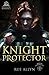 Knight Protector (Knight Chronicles, #2)