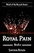 Royal Pain (Book One)