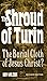 The Shroud of Turin: The Bu...