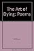 The Art of Dying: Poems