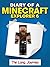 Minecraft: Diary of a Minecraft Explorer 6. The Long Journey (An Unofficial Minecraft Book)