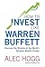 How To Invest Like Warren Buffett by Alec Hogg
