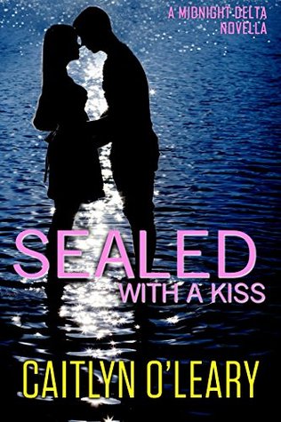 SEALED with a Kiss (Midnight Delta, #3.5)