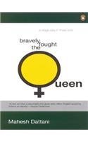Bravely Fought the Queen [Apr 01, 2006] Dattani, Mahesh (Paperback)