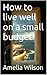 How to Live Well on a Small Budget