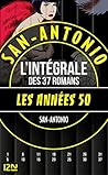 San-Antonio Les années 1950 - L'intégrale (French Edition) San-Antonio Les années 1950 - L'intégrale (French Edition)