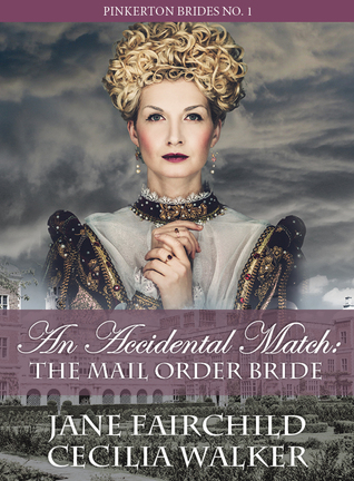 An Accidental Match: The Mail Order Bride (Pinkerton Brides #1)
