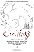 Cravings: A Zen-inspired memoir about sensual pleasures, freedom from dark places, and living and eating with abandon